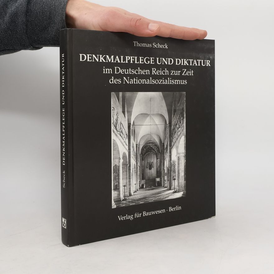 Thomas Scheck Denkmalpflege und Diktatur