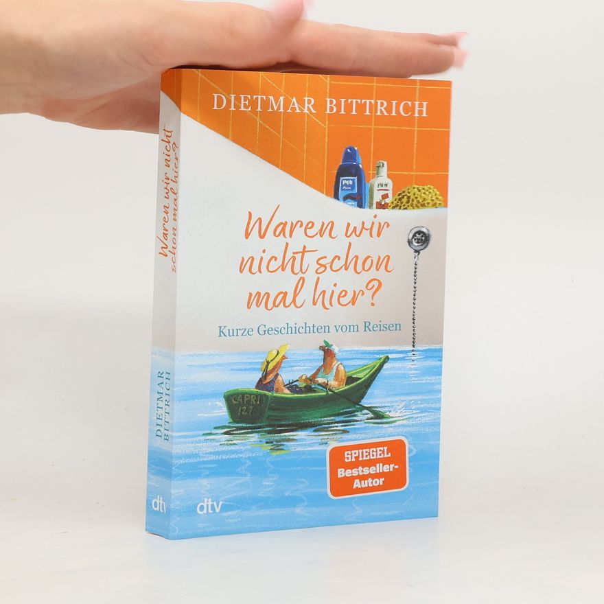 Dietmar Bittrich Waren wir nicht schon mal hier?