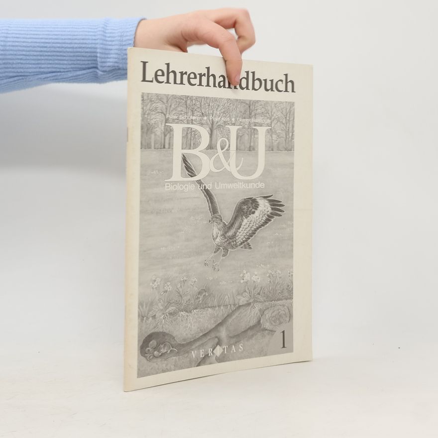 Gernot Heschl Lehrerhandbuch - 1: B&U: Biologie und Umweltkunde