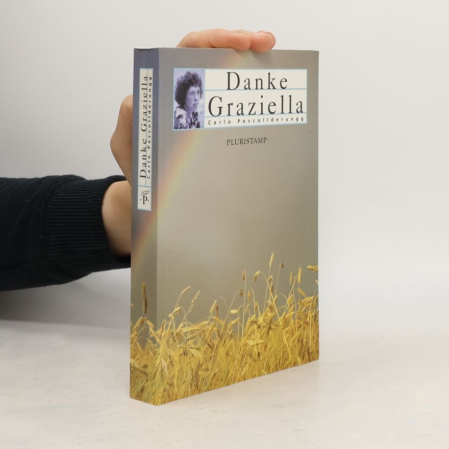 Carlo Pescolliderungg Danke, Graziella