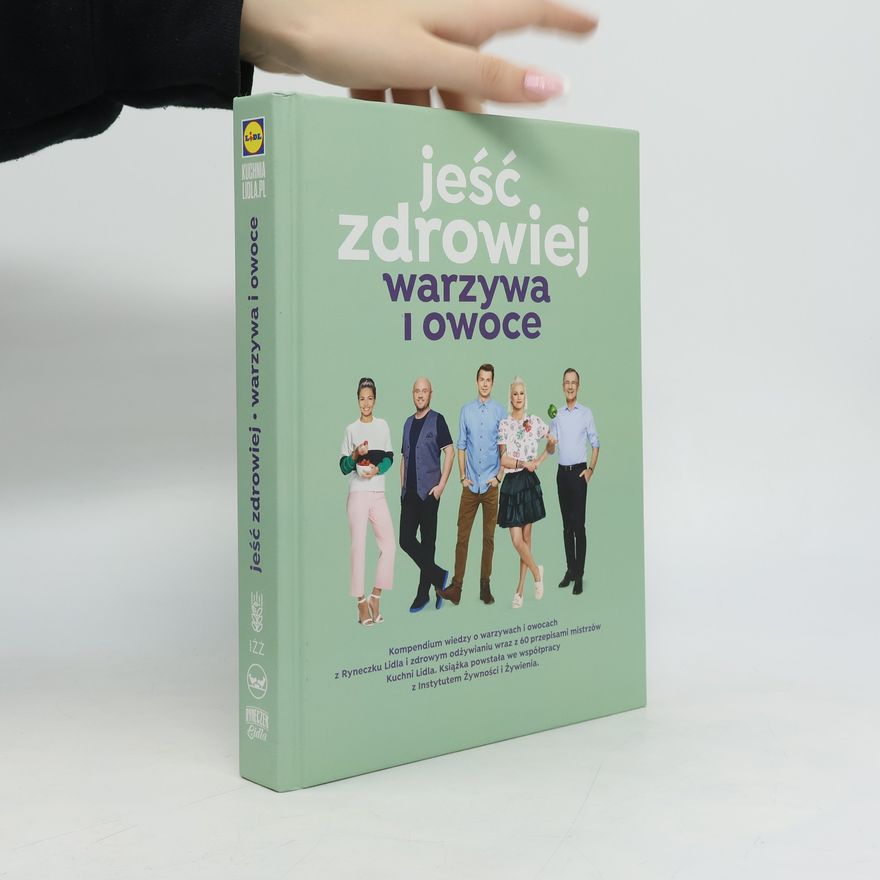 Paweł Małecki Jeść zdrowiej warzywa i owoce