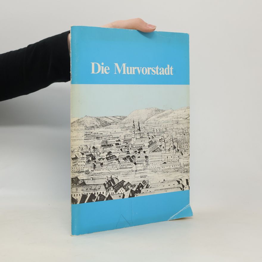 Various authors Zwischen Stadt und Land. Die Murvorstadt