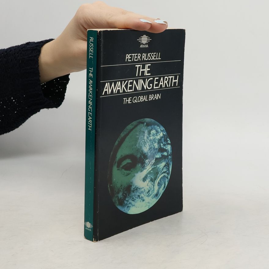 Peter Russell The Awakening Earth