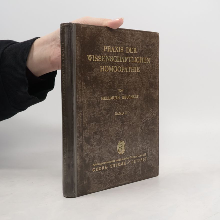Hellmuth Beuchelt Praxis der wissenschaftlichen Homöopathie II