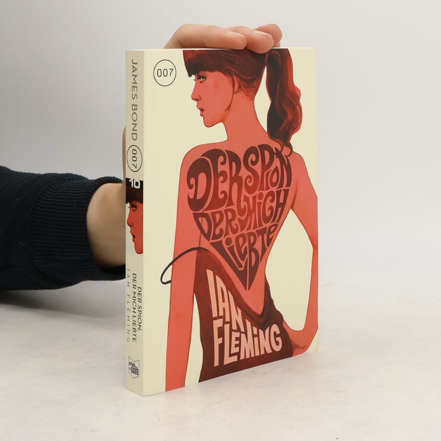 Ian Fleming James Bond 007, Der Spion, der mich liebte