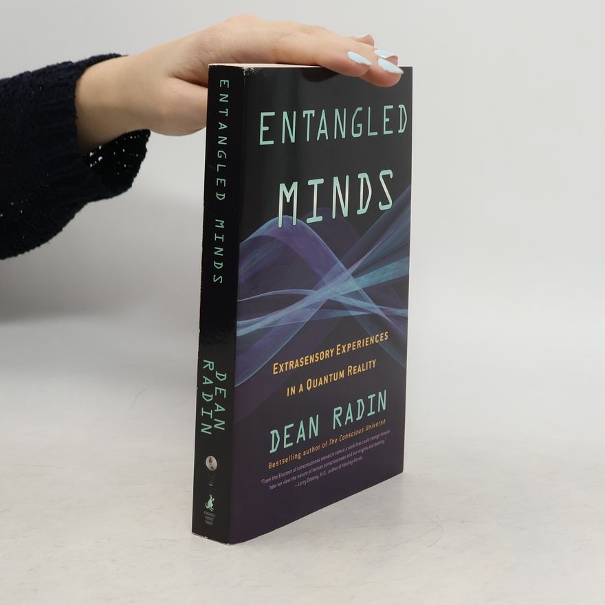 Dean Radin Entangled Minds