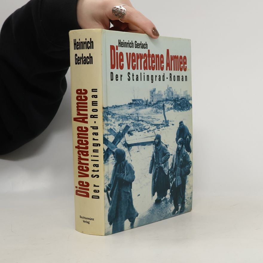 Heinrich Gerlach Die verratene Armee