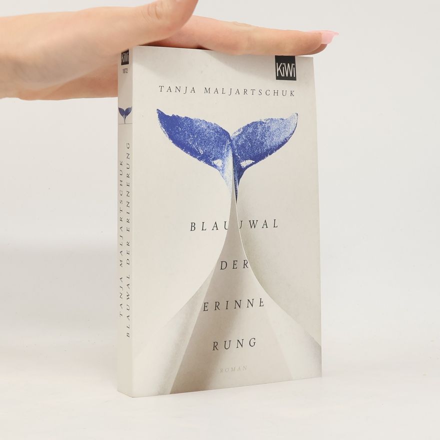 Tanja Maljartschuk Blauwal der Erinnerung