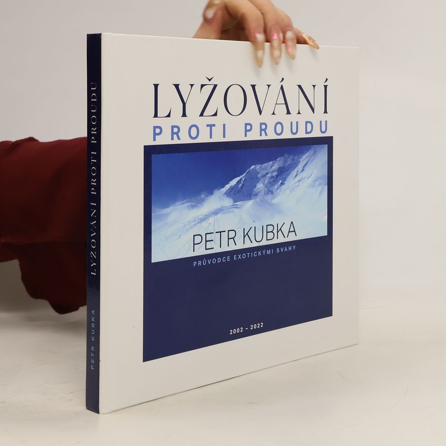 Petr Kubka Lyžování proti proudu
