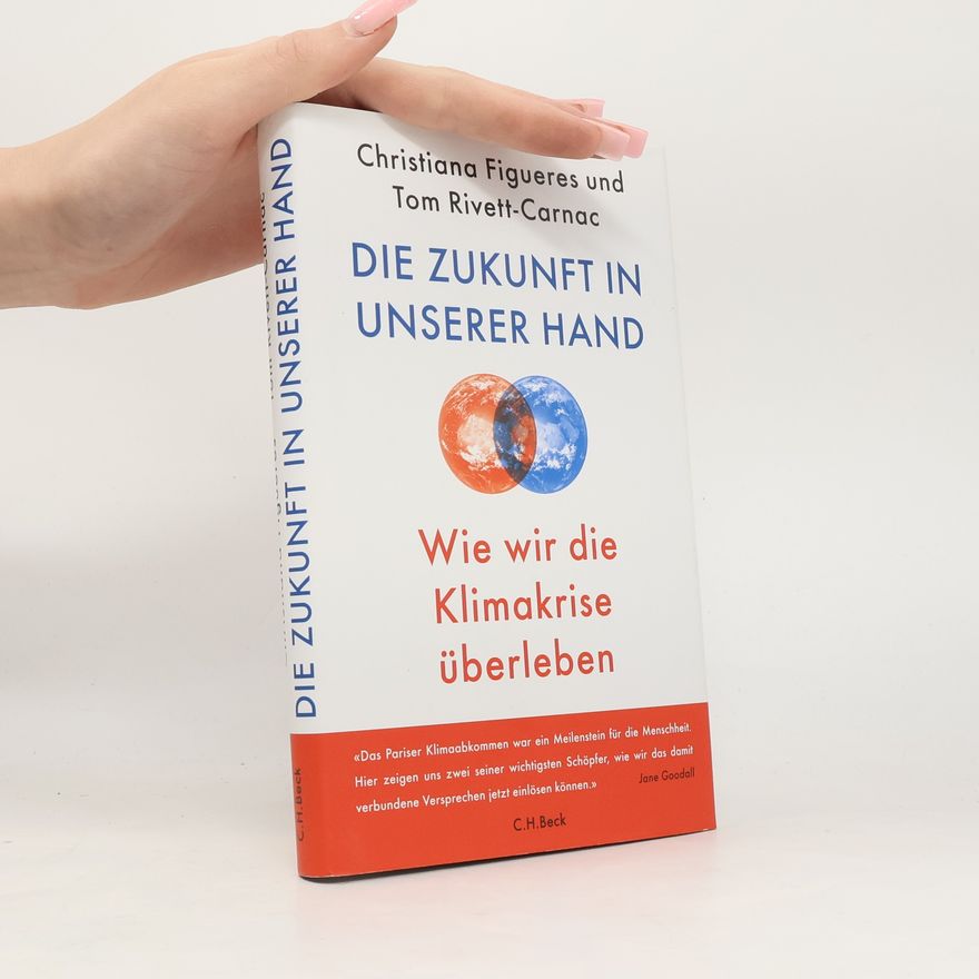 Christiana Figueres Die Zukunft in unserer Hand