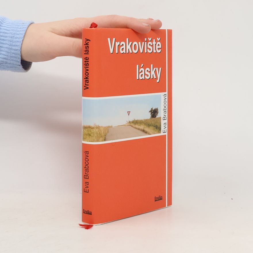 Eva Brabcová Vrakoviště lásky