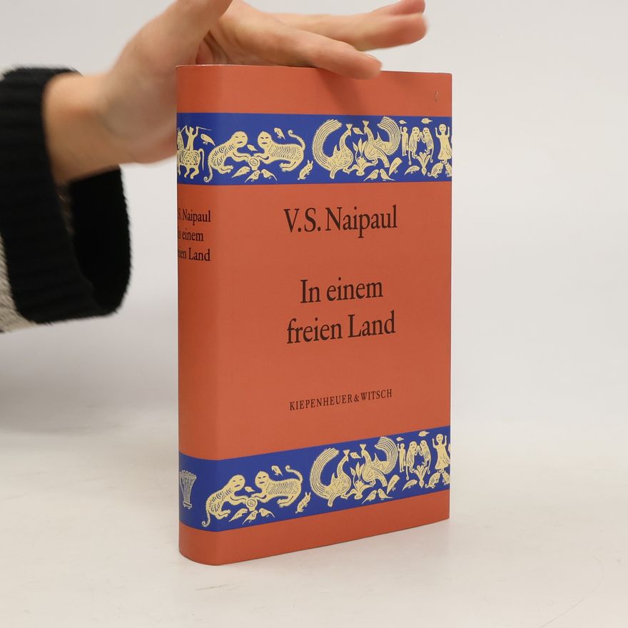 V. S. Naipaul In einem freien Land