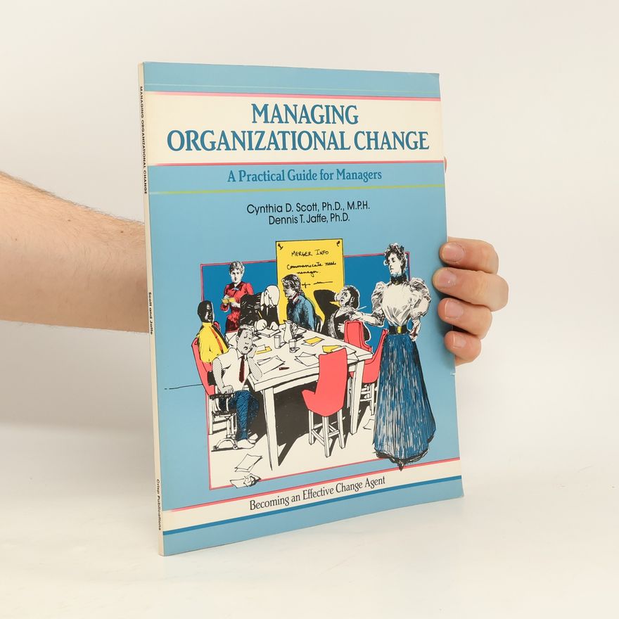 Cynthia D. Scott Managing Organizational Change