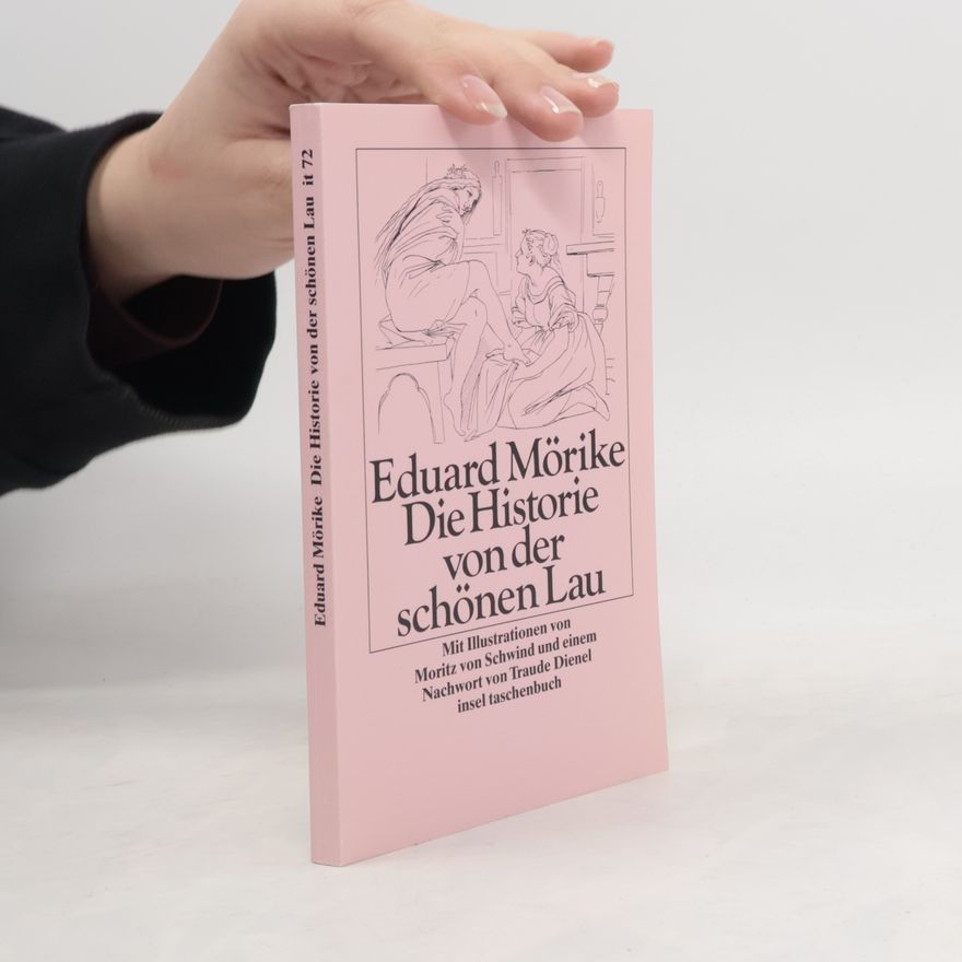 Eduard Mörike Die Historie von der schönen Lau