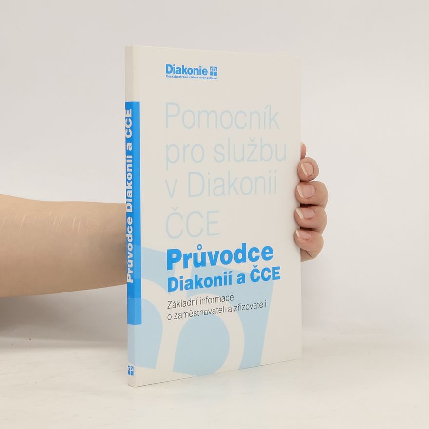 Českobratrská církev evangelická Diakonie Průvodce Diakonií a ČCE