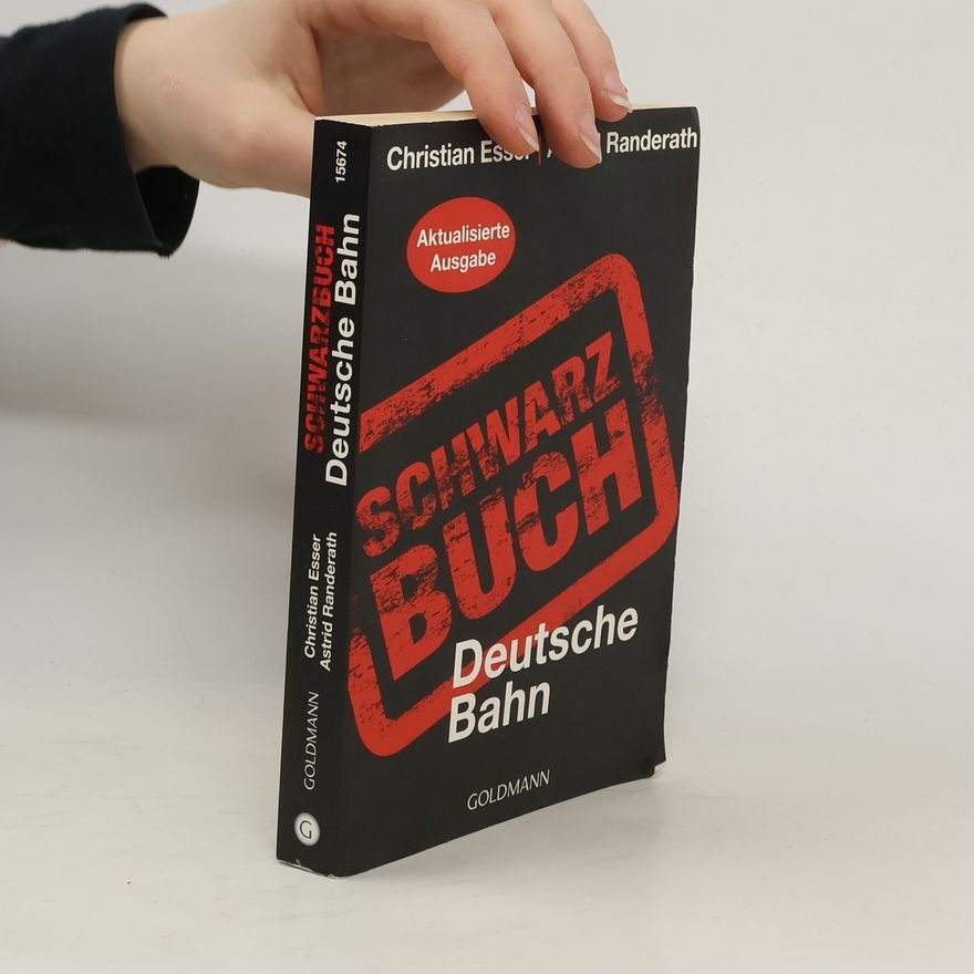 Christian Esser Schwarzbuch Deutsche Bahn