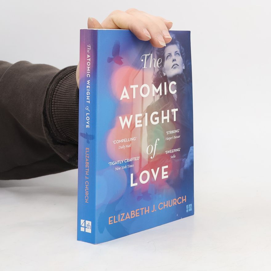 Elizabeth J. Church The Atomic Weight of Love