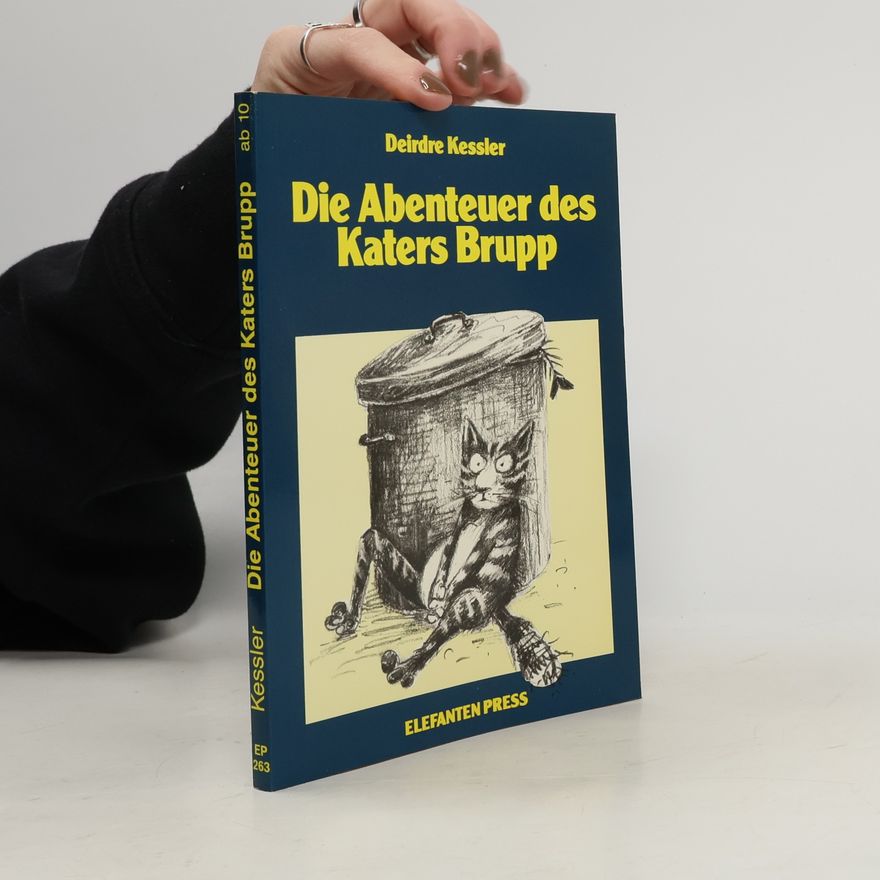 Deirdre Kessler Die Abenteuer des Katers Brupp