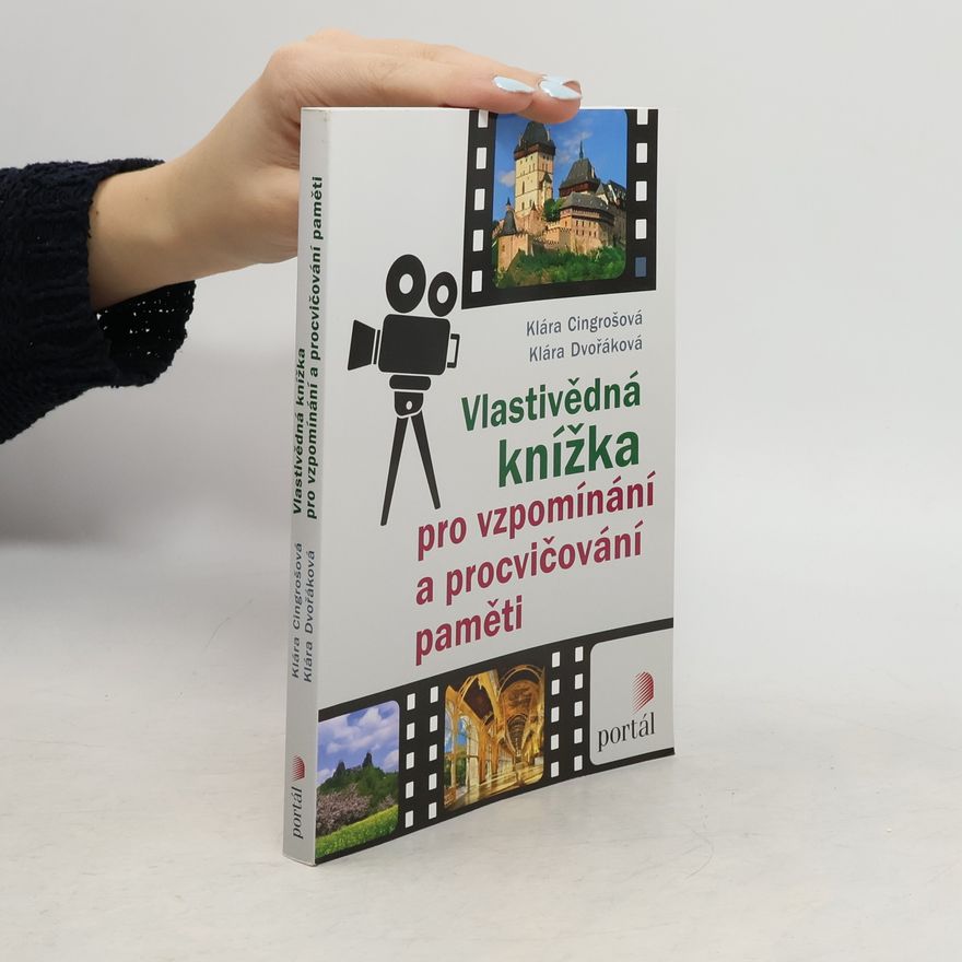 Klára Dvořáková Vlastivědná knížka pro vzpomínání a procvičování paměti