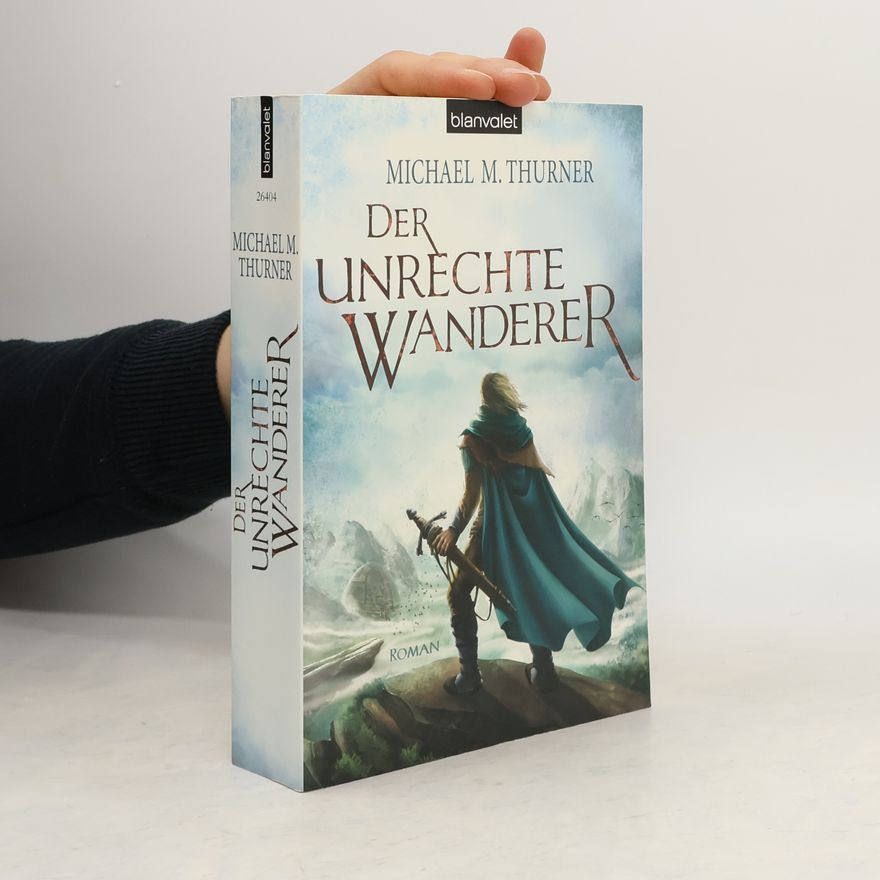 Michael Marcus Thurner Der unrechte Wanderer