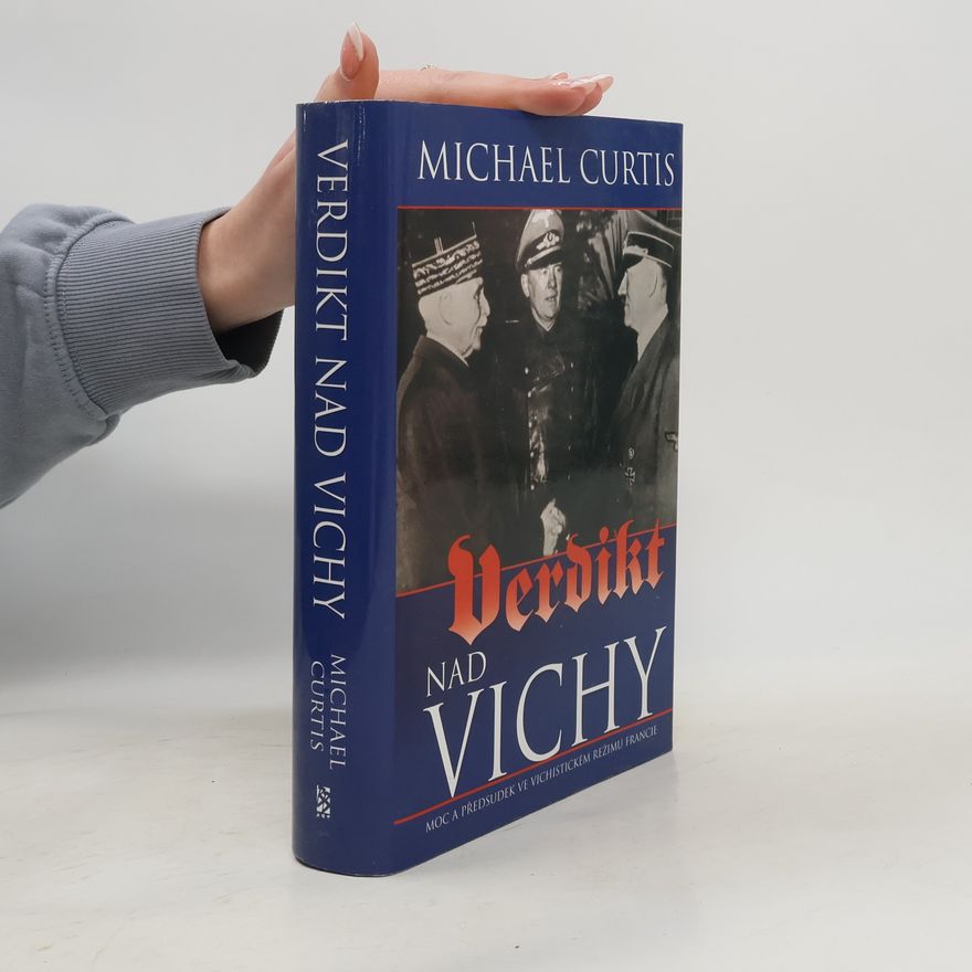 Michael Curtis Verdikt nad Vichy