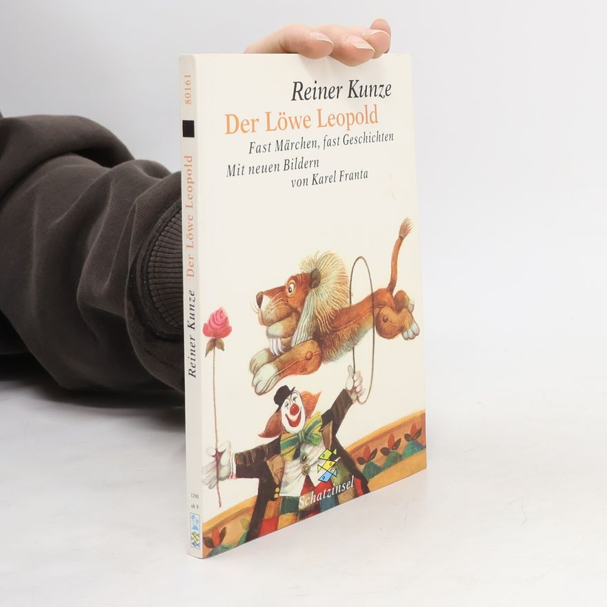 Reiner Kunze Der Löwe Leopold