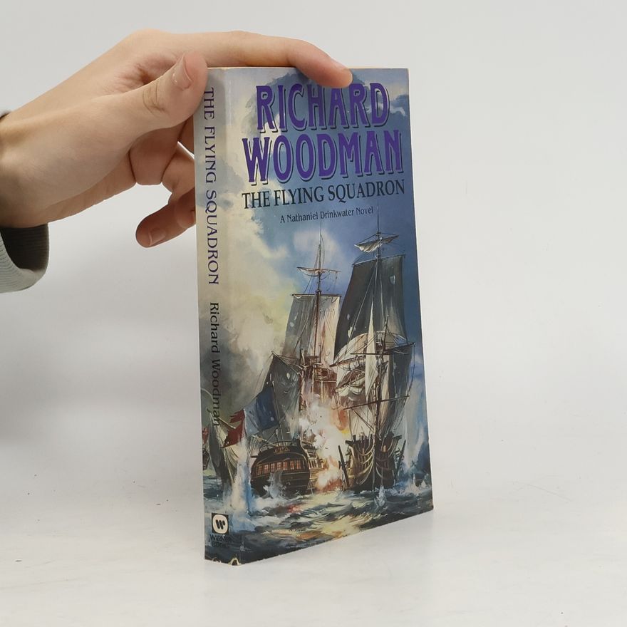 Richard Woodman The Nathaniel Drinkwater Series - 11: The Flying Squadron