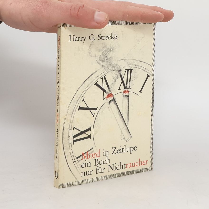 Harry G. Strecke Mord in Zeitlupe