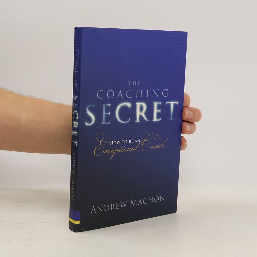 Andrew Machon The Coaching Secret