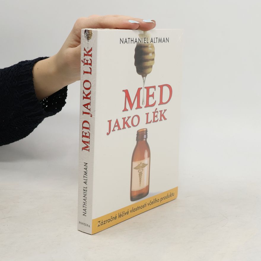 Nathaniel Altman Med jako lék