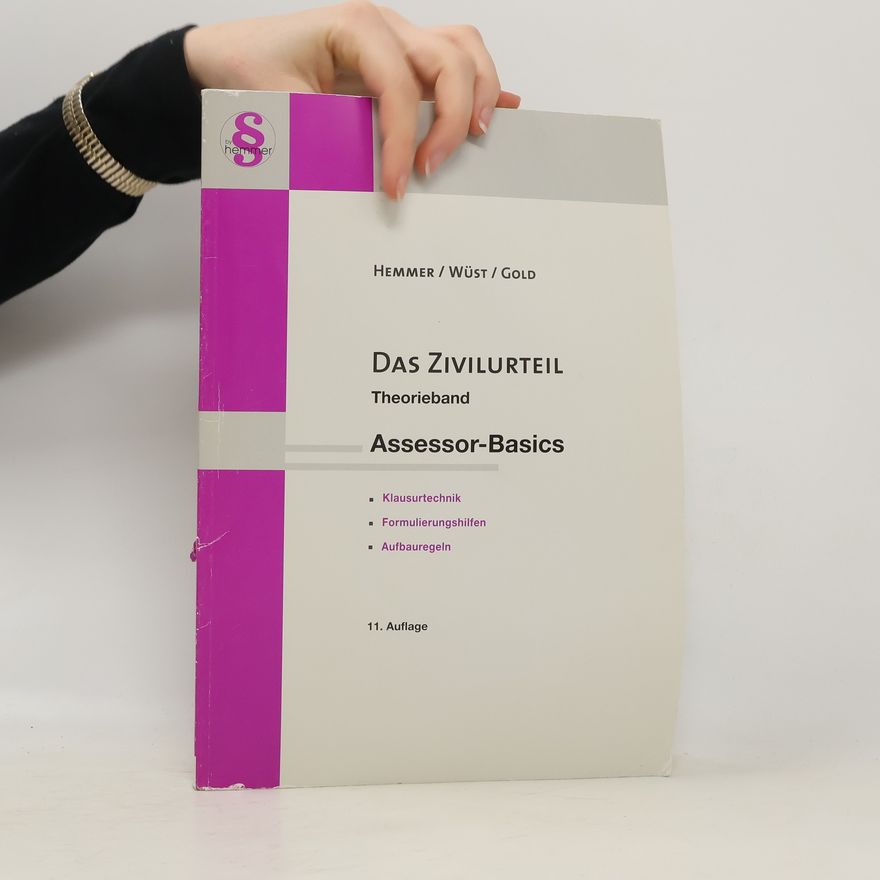 Karl-Edmund Hemmer Das Zivilurteil. Assessor-Basics - 11. Auflage