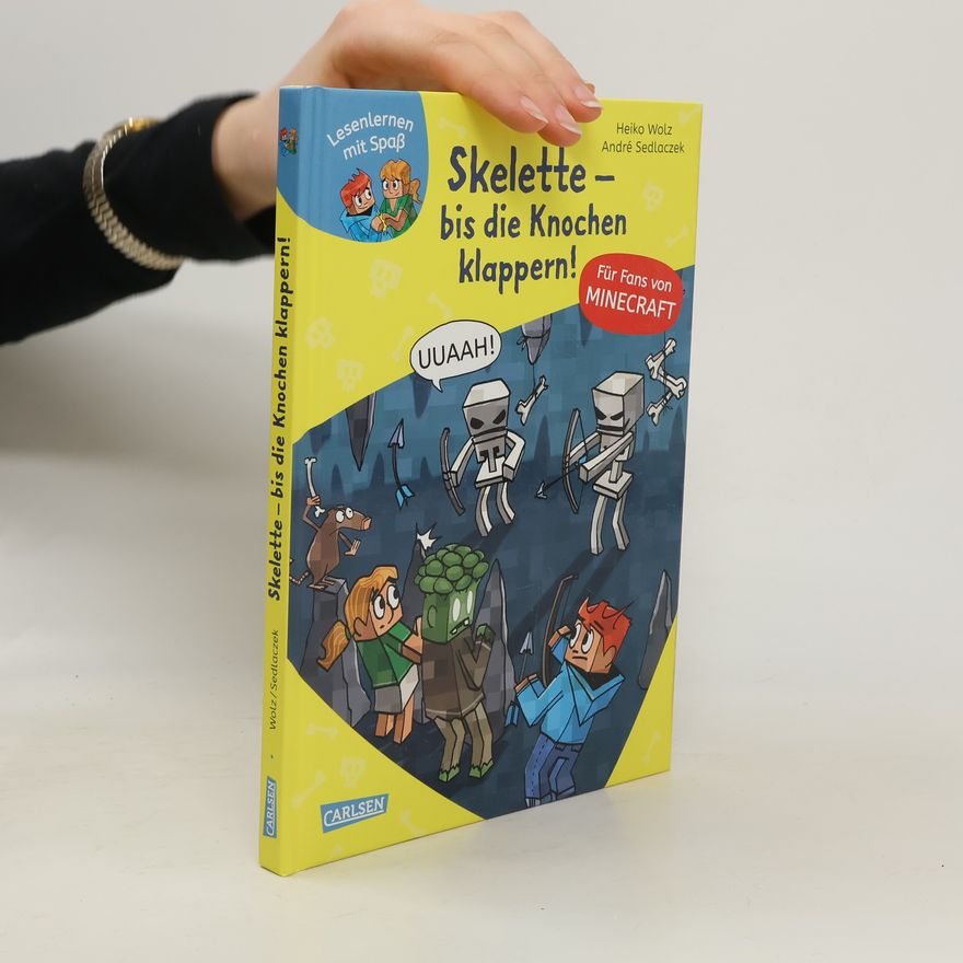 Heiko Wolz Skelette. Bis die Knochen klappern!