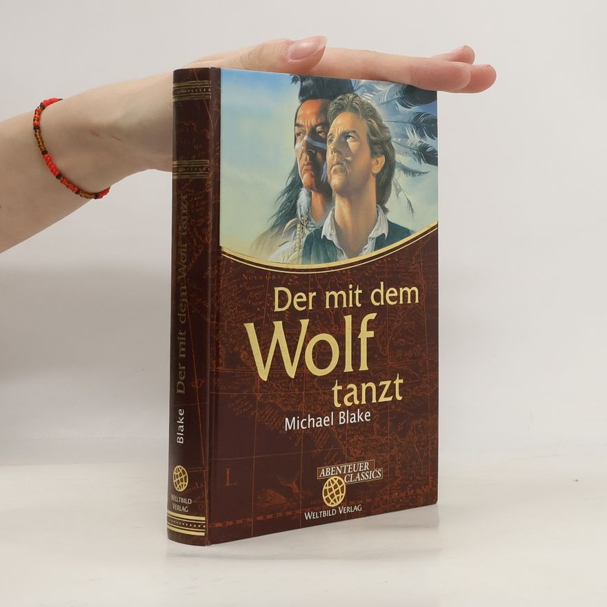 Michael Blake Der mit dem Wolf tanzt