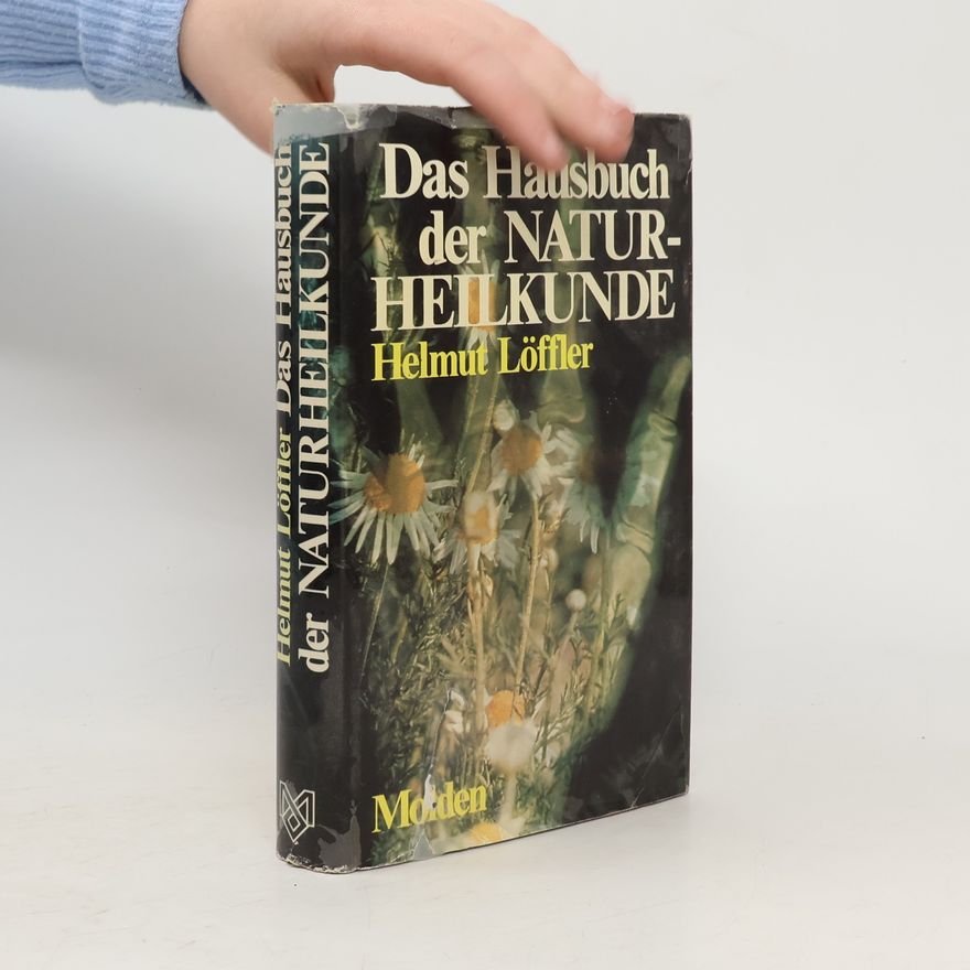 Helmut Löffler Das Hausbuch der Naturheilkunde