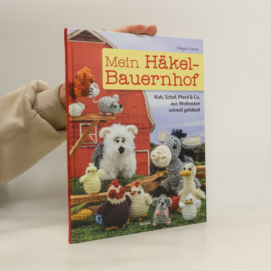 Megan Kreiner Mein Häkel-Bauernhof