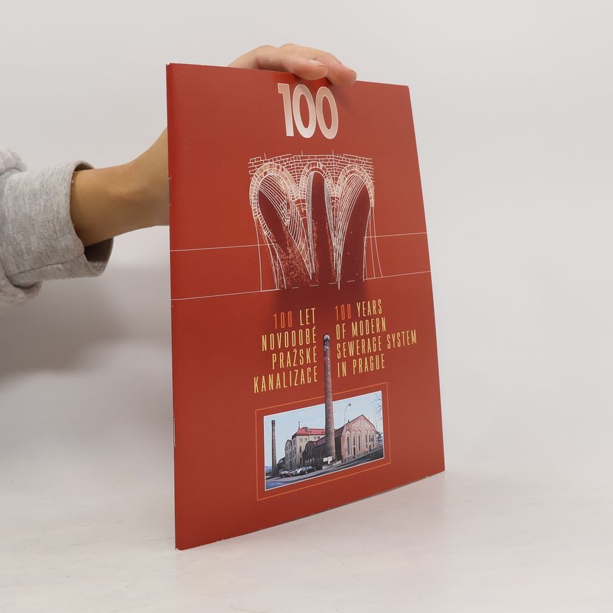 Autorenkollektiv 100 let novodobé pražské kanalizace