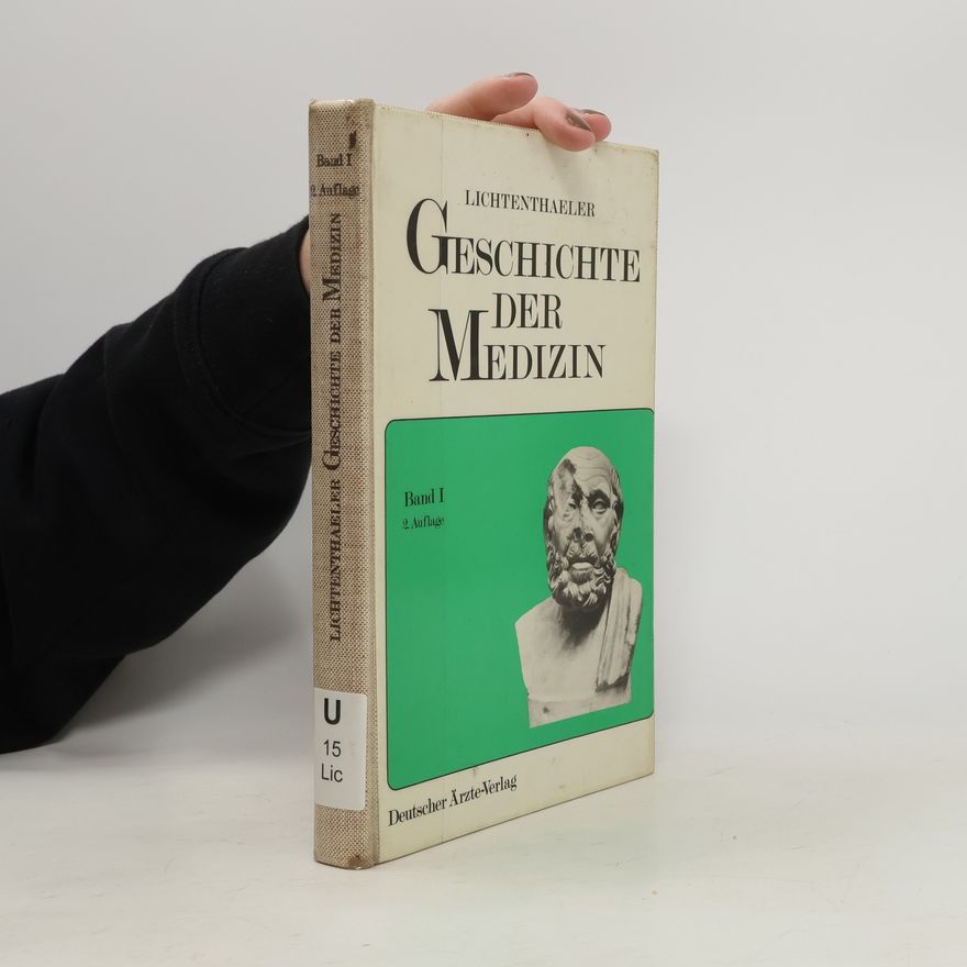 Charles Lichtenthaeler Geschichte der Medizin 1