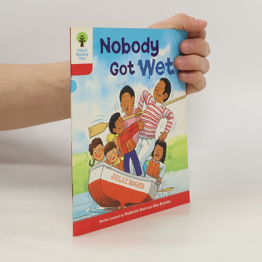 Roderick Hunt Oxford Reading Tree: Level 4: More Stories A: Nobody Got Wet
