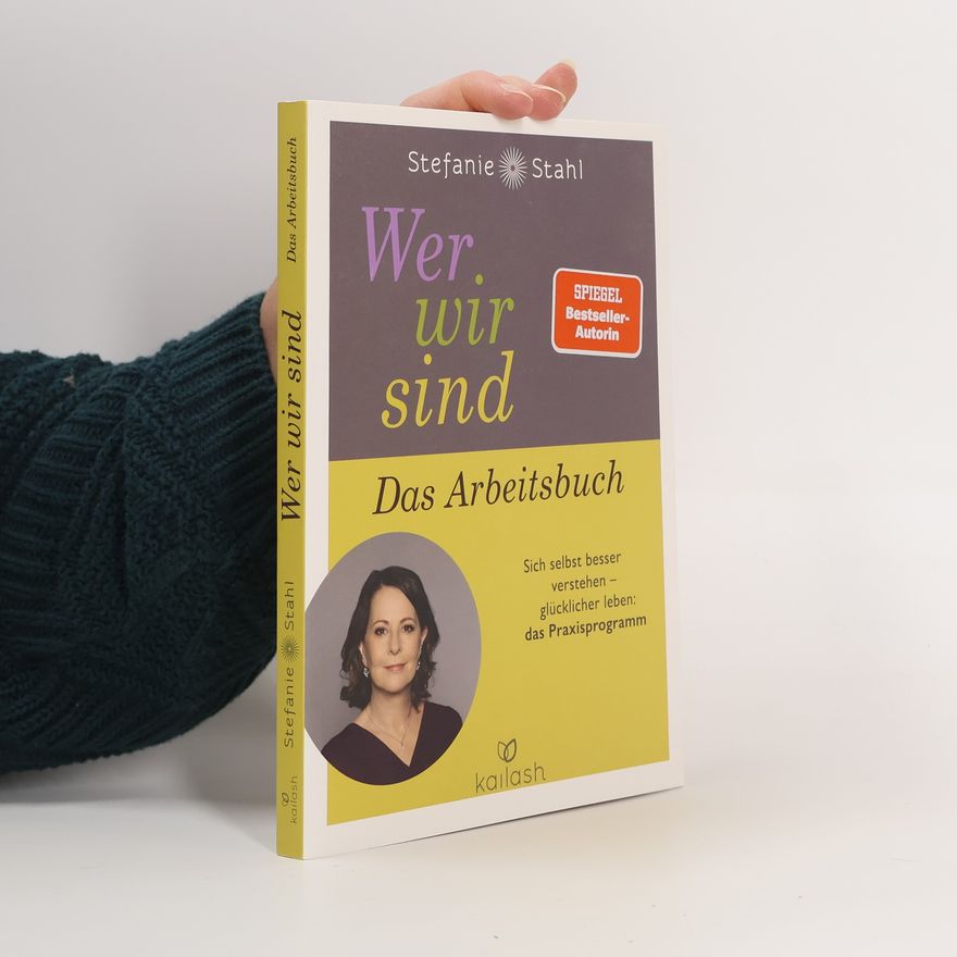 Stefanie Stahl Wer wir sind. Das Arbeitsbuch
