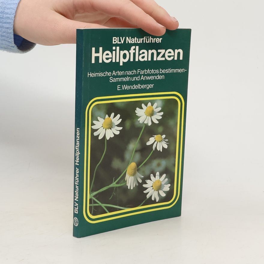 E. Wendelberger Heilpflanzen