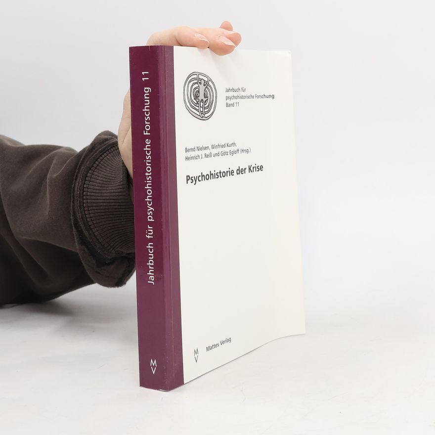 Götz Egloff Jahrbuch für psychohistorische Forschung - 11: Psychohistorie der Krise