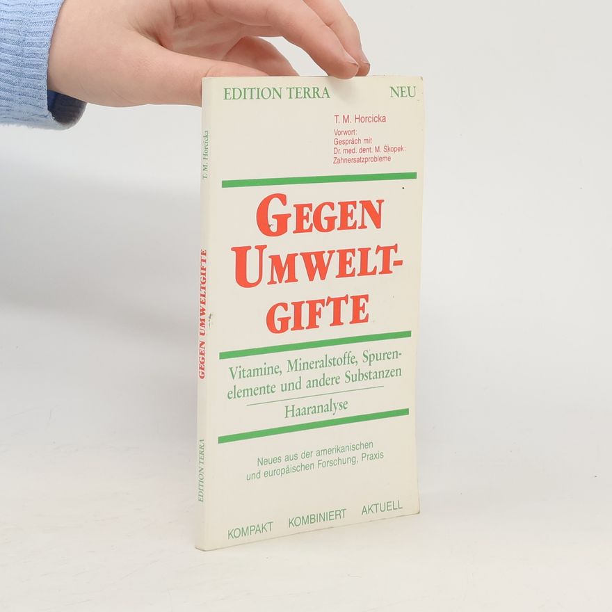 Thomas M. Horcicka Gegen Umweltgifte