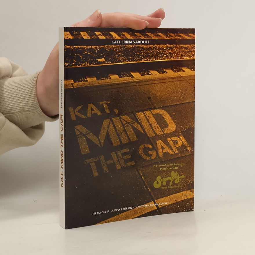 Katherina Varduli Kat, Mind the Gap