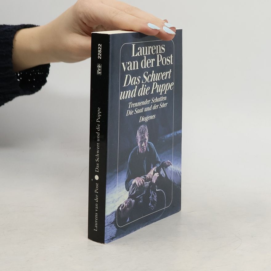 Laurens van der Post Das Schwert und die Puppe