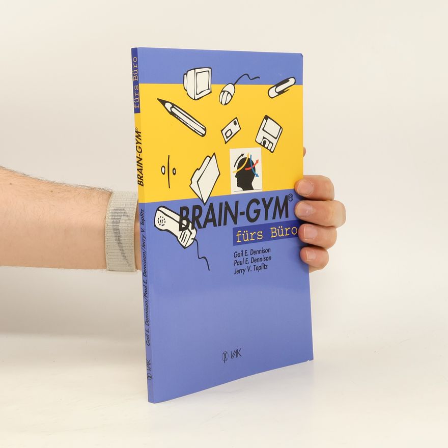 Gail Dennison BRAIN-GYM fürs Büro