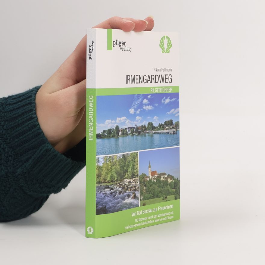 Nikola Hollmann Irmengardweg - von Bad Buchau zur Fraueninsel