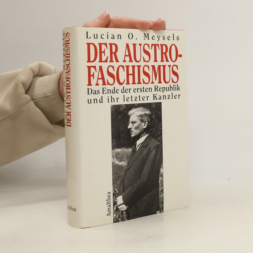 Lucian O. Meysels Der Austro-Faschismus