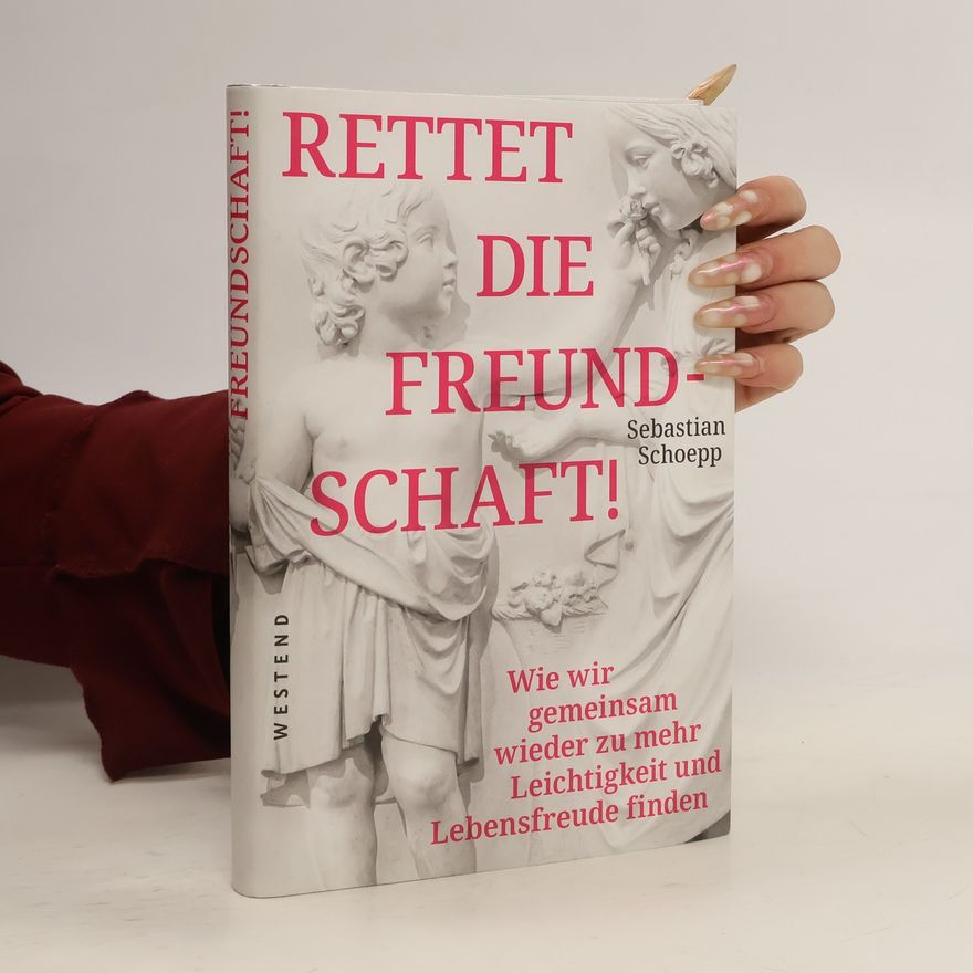 Sebastian Schoepp Rettet die Freundschaft!