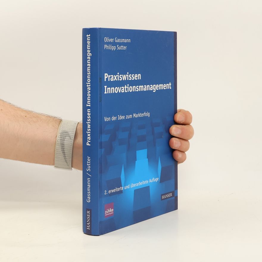 Franz Philipp Sutter Praxiswissen Innovationsmanagement