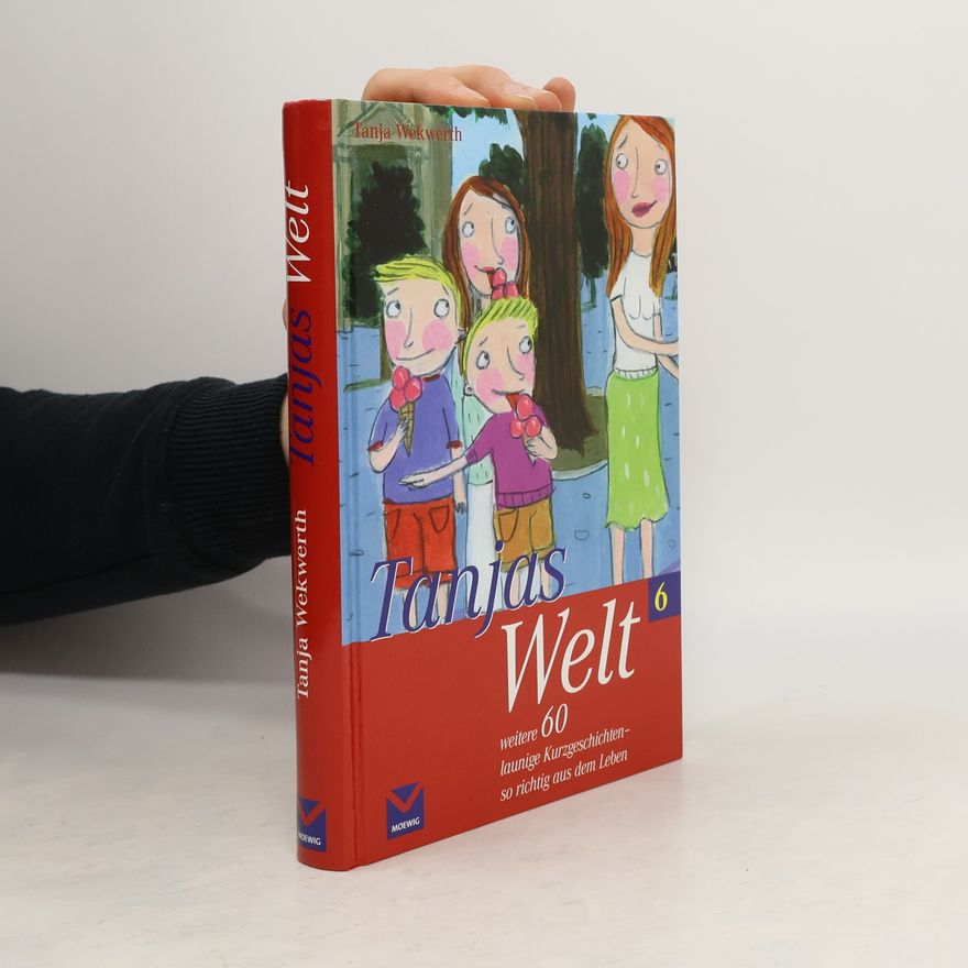 Tanja Wekwerth Tanjas Welt. Tl.6